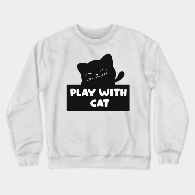 Play with cat Crewneck Sweatshirt by Itsme Dyna